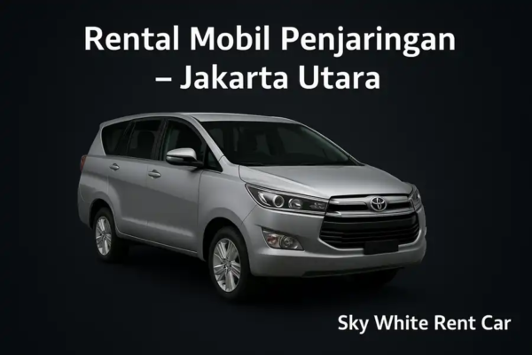 Rental Mobil Penjaringan – Jakarta Utara