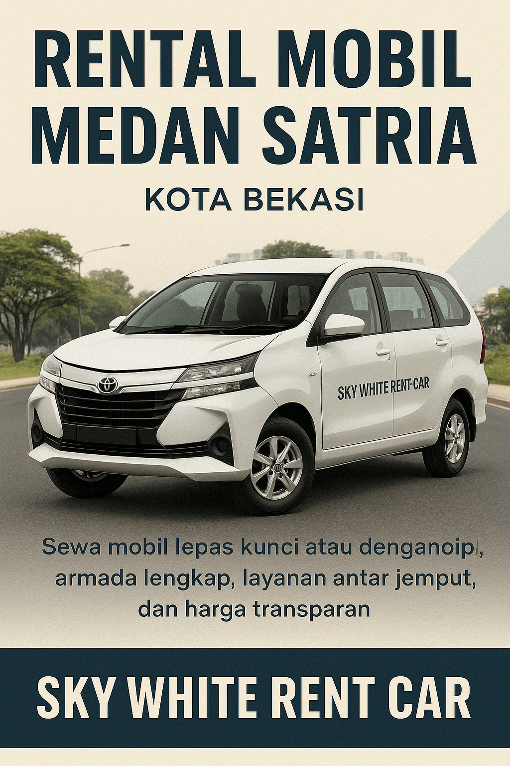 Layanan rental mobil Medan Satria Kota Bekasi dari Sky White Rent Car, menyediakan armada lengkap dan layanan profesional untuk kebutuhan transportasi di wilayah Medan Satria dan sekitarnya.