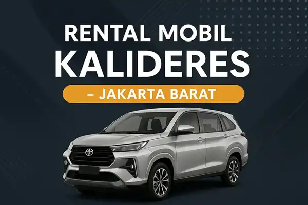 Rental Mobil Kalideres – Jakarta Barat