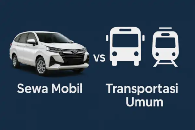 Perbandingan Sewa Mobil vs Transportasi Umum Lebih Hemat Sky White Rent Car