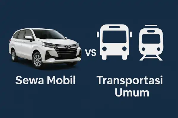 Sewa Mobil vs Transportasi Umum: Mana yang Lebih Hemat?