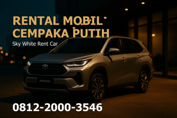 Rental Mobil Cempaka Putih – Jakarta Pusat