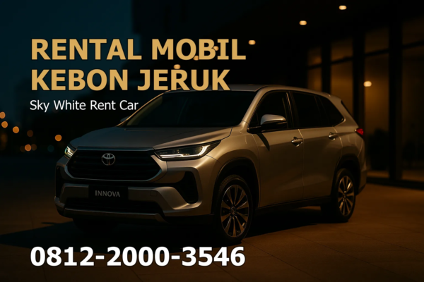 Rental Mobil Kebon Jeruk – Jakarta Barat