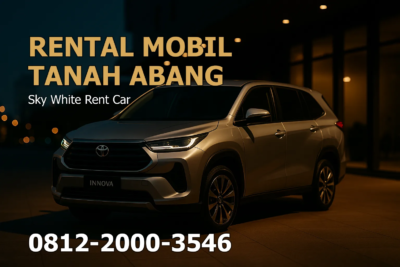 Rental Mobil Tanah Abang – Sky White Rent Car