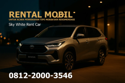 Rental Mobil Untuk Acara Pernikahan Tipe Mobil Dan Rekomendasi – Sky White Rent Car